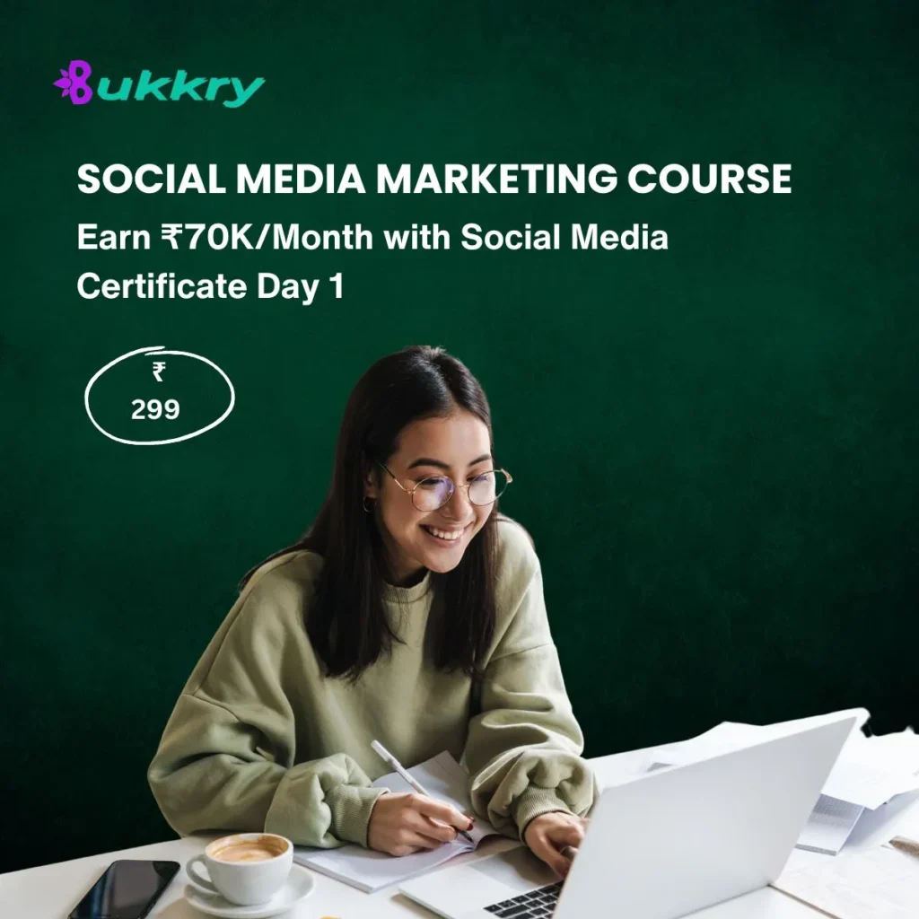 Master Social Media Marketing with Bukkry & Earn ₹70K/Month