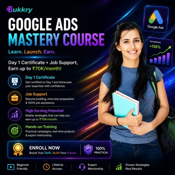 Google Ads Mastery Course: Earn up to ₹70K/month with Bukkry.